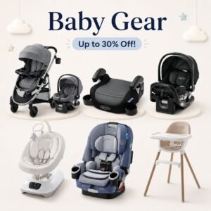 Baby gear, up to 30% off!