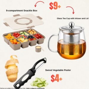 Swivel Vegetable Peeler ,Glass Tea Cup with Infuser and Lid,9-compartment Snackle Box